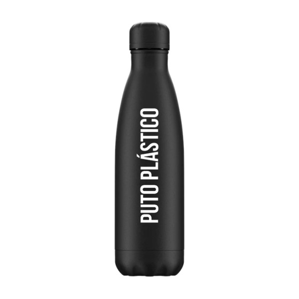 Botella termo "Puto plástico"